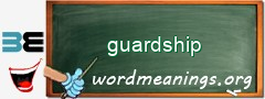 WordMeaning blackboard for guardship